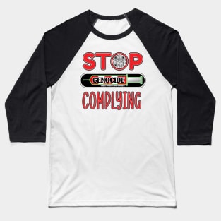 MANDATE - STOP COMPLYING - EVIDENCE OF GENOCIDE - PANDEMICTIMELINE Baseball T-Shirt